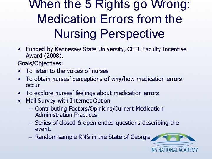 When the 5 Rights go Wrong: Medication Errors from the Nursing Perspective • Funded