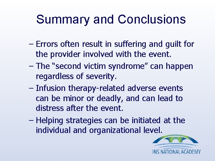 Summary and Conclusions – Errors often result in suffering and guilt for the provider