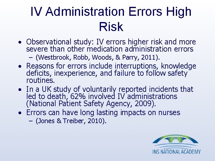 IV Administration Errors High Risk • Observational study: IV errors higher risk and more