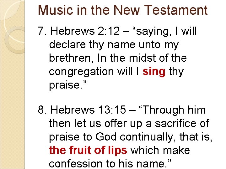 Music in the New Testament 7. Hebrews 2: 12 – “saying, I will declare