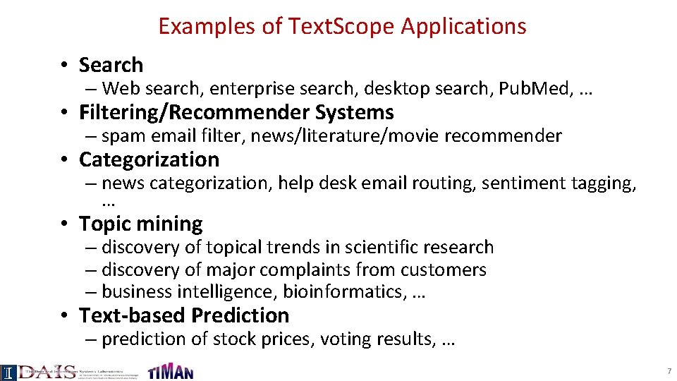 Examples of Text. Scope Applications • Search – Web search, enterprise search, desktop search,