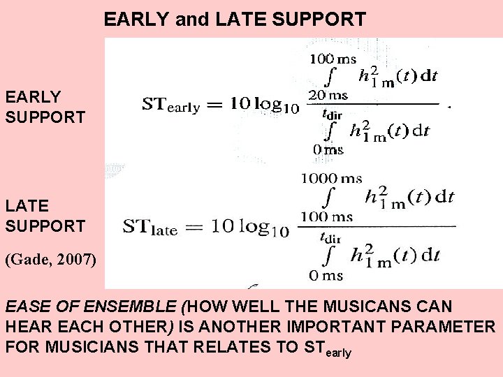 EARLY and LATE SUPPORT EARLY SUPPORT LATE SUPPORT (Gade, 2007) EASE OF ENSEMBLE (HOW