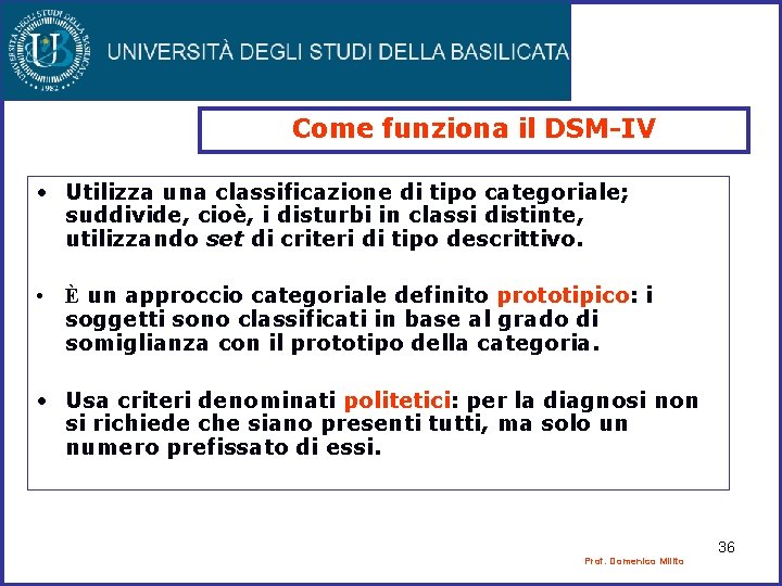 Come funziona il DSM-IV • Utilizza una classificazione di tipo categoriale; suddivide, cioè, i Come funziona il DSM-IV • Utilizza una classificazione di tipo categoriale; suddivide, cioè, i