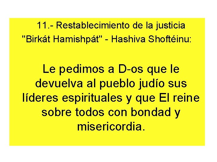 11. - Restablecimiento de la justicia "Birkát Hamishpát" - Hashiva Shoftéinu: Le pedimos a