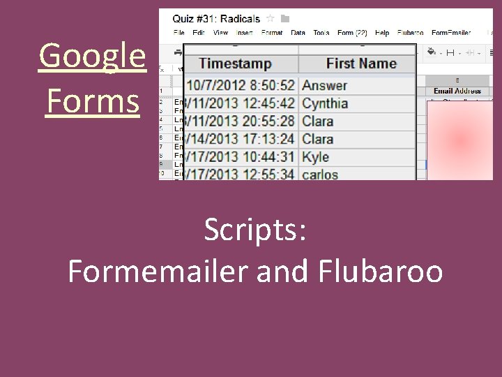 Google Forms Scripts: Formemailer and Flubaroo 