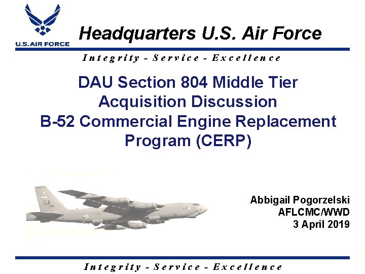 Headquarters U. S. Air Force Integrity - Service - Excellence DAU Section 804 Middle