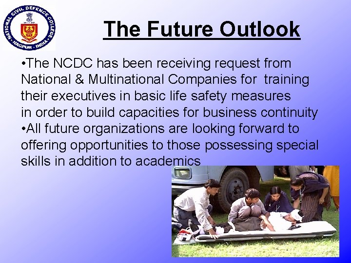 The Future Outlook • The NCDC has been receiving request from National & Multinational