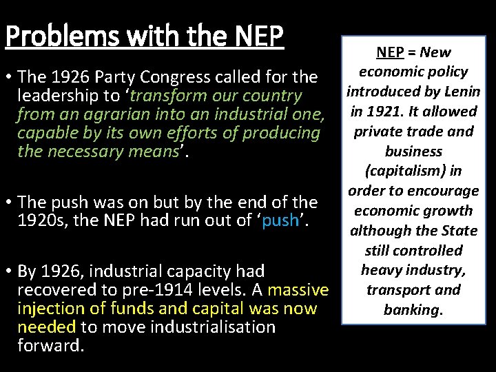 Problems with the NEP • The 1926 Party Congress called for the leadership to