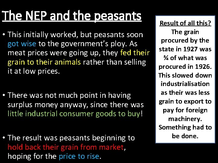 The NEP and the peasants • This initially worked, but peasants soon got wise