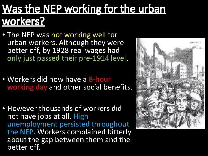 Was the NEP working for the urban workers? • The NEP was not working
