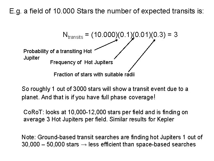 E. g. a field of 10. 000 Stars the number of expected transits is: