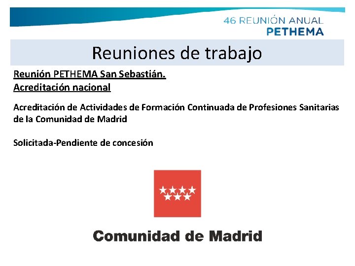 Reuniones de trabajo Reunión PETHEMA San Sebastián. Acreditación nacional Acreditación de Actividades de Formación