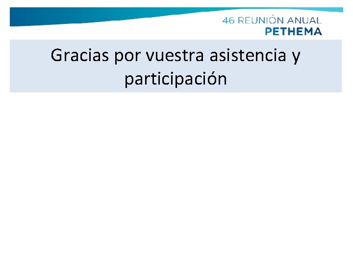 Gracias por vuestra asistencia y participación 