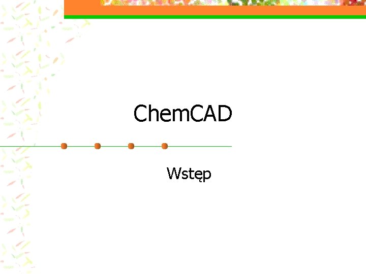 Chem. CAD Wstęp 