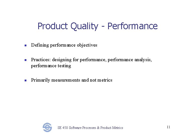 Product Quality - Performance n n n Defining performance objectives Practices: designing for performance,