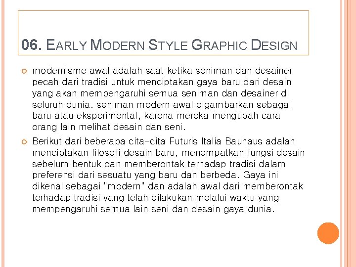 06. EARLY MODERN STYLE GRAPHIC DESIGN modernisme awal adalah saat ketika seniman desainer pecah