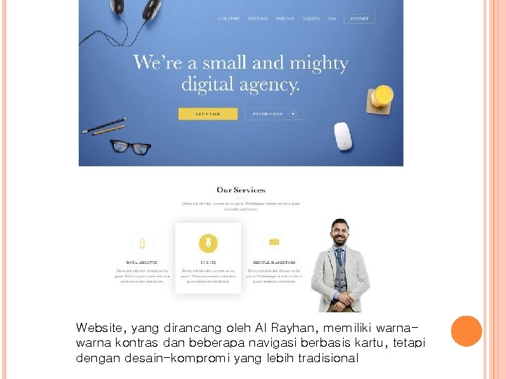 Website, yang dirancang oleh Al Rayhan, memiliki warna kontras dan beberapa navigasi berbasis kartu,