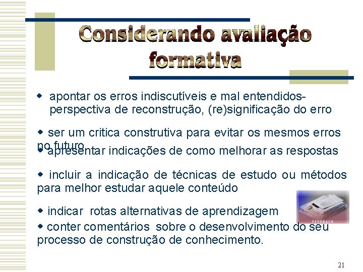 w apontar os erros indiscutíveis e mal entendidos- perspectiva de reconstrução, (re)significação do erro