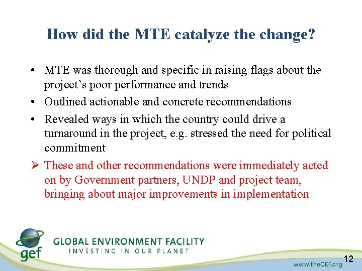 How did the MTE catalyze the change? • MTE was thorough and specific in How did the MTE catalyze the change? • MTE was thorough and specific in