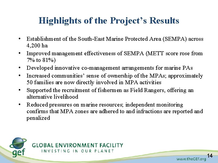 Highlights of the Project’s Results • Establishment of the South-East Marine Protected Area (SEMPA) Highlights of the Project’s Results • Establishment of the South-East Marine Protected Area (SEMPA)