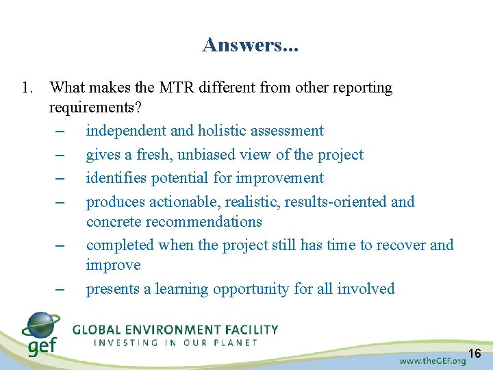 Answers. . . 1. What makes the MTR different from other reporting requirements? – Answers. . . 1. What makes the MTR different from other reporting requirements? –