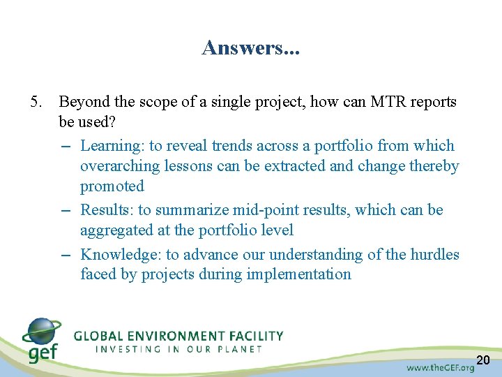 Answers. . . 5. Beyond the scope of a single project, how can MTR Answers. . . 5. Beyond the scope of a single project, how can MTR
