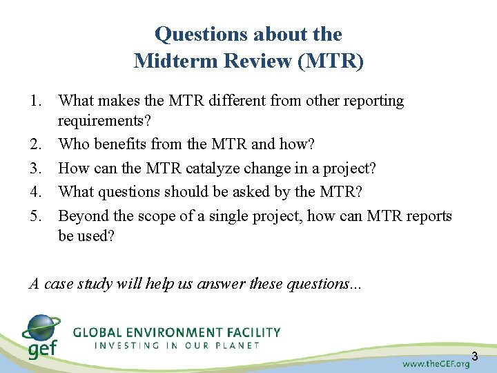 Questions about the Midterm Review (MTR) 1. What makes the MTR different from other Questions about the Midterm Review (MTR) 1. What makes the MTR different from other