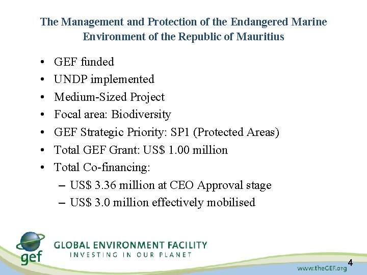 The Management and Protection of the Endangered Marine Environment of the Republic of Mauritius The Management and Protection of the Endangered Marine Environment of the Republic of Mauritius