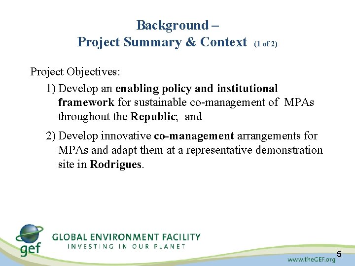 Background – Project Summary & Context (1 of 2) Project Objectives: 1) Develop an Background – Project Summary & Context (1 of 2) Project Objectives: 1) Develop an