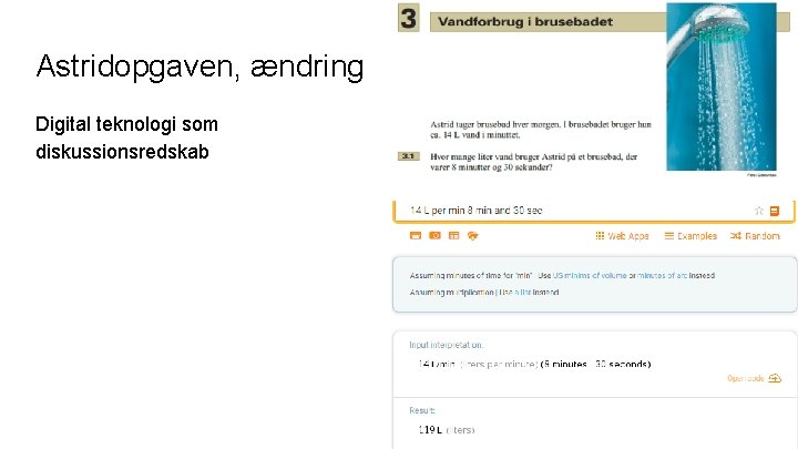 Astridopgaven, ændring Digital teknologi som diskussionsredskab 