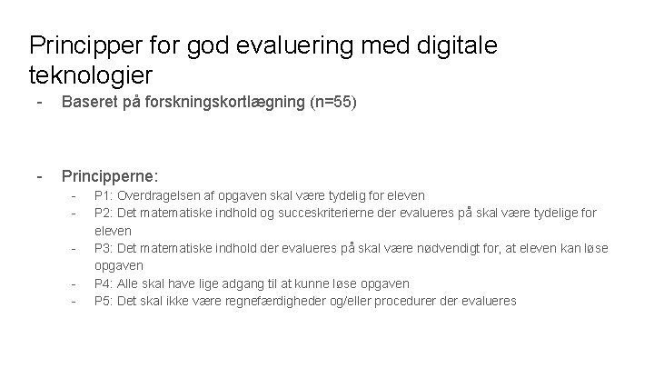 Principper for god evaluering med digitale teknologier - Baseret på forskningskortlægning (n=55) - Principperne: