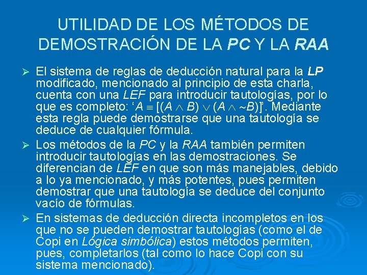 UTILIDAD DE LOS MÉTODOS DE DEMOSTRACIÓN DE LA PC Y LA RAA El sistema