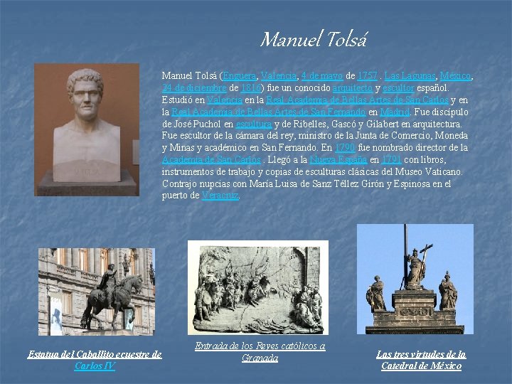 Manuel Tolsá (Enguera, Valencia, 4 de mayo de 1757. Las Lagunas, México, 24 de