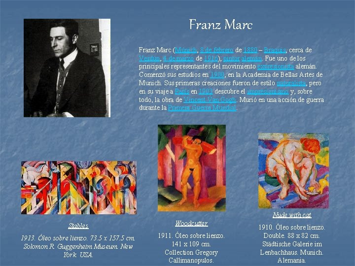 Franz Marc (Múnich, 8 de febrero de 1880 – Braquis, cerca de Verdún, 4