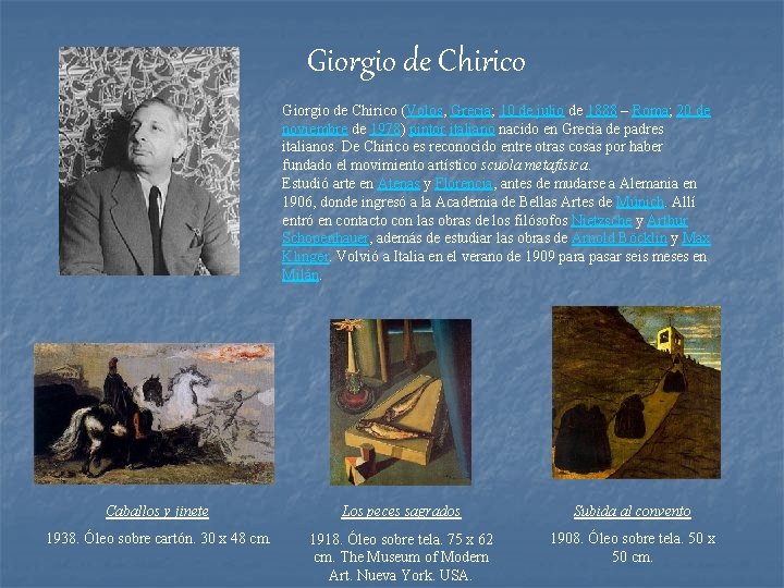 Giorgio de Chirico (Volos, Grecia; 10 de julio de 1888 – Roma; 20 de