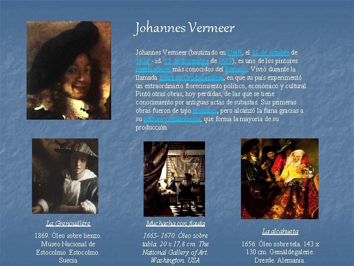 Johannes Vermeer (bautizado en Delft, el 31 de octubre de 1632 - id. 15