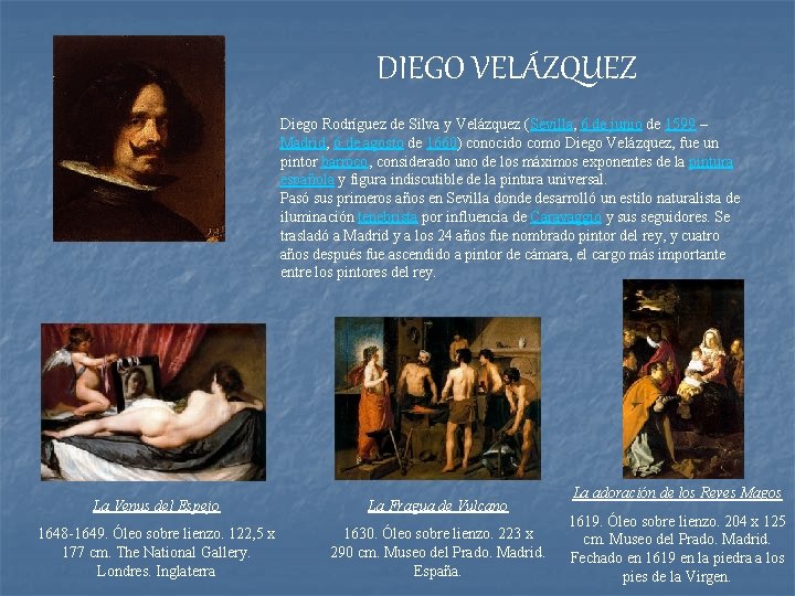 DIEGO VELÁZQUEZ Diego Rodríguez de Silva y Velázquez (Sevilla, 6 de junio de 1599