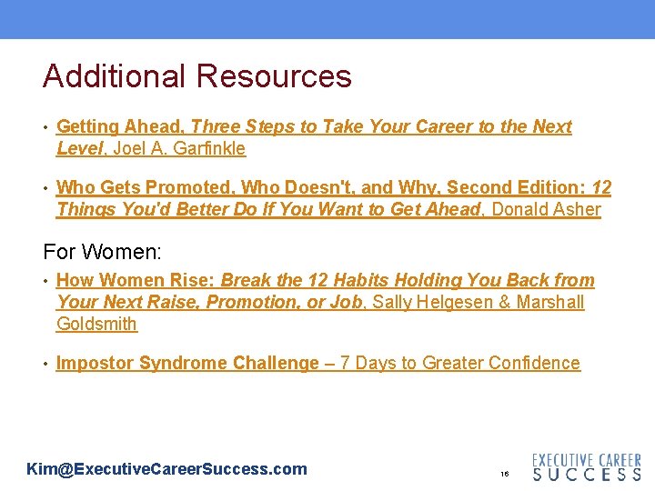 Additional Resources • Getting Ahead, Three Steps to Take Your Career to the Next Additional Resources • Getting Ahead, Three Steps to Take Your Career to the Next
