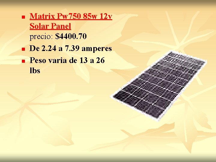 n n n Matrix Pw 750 85 w 12 v Solar Panel precio: $4400.
