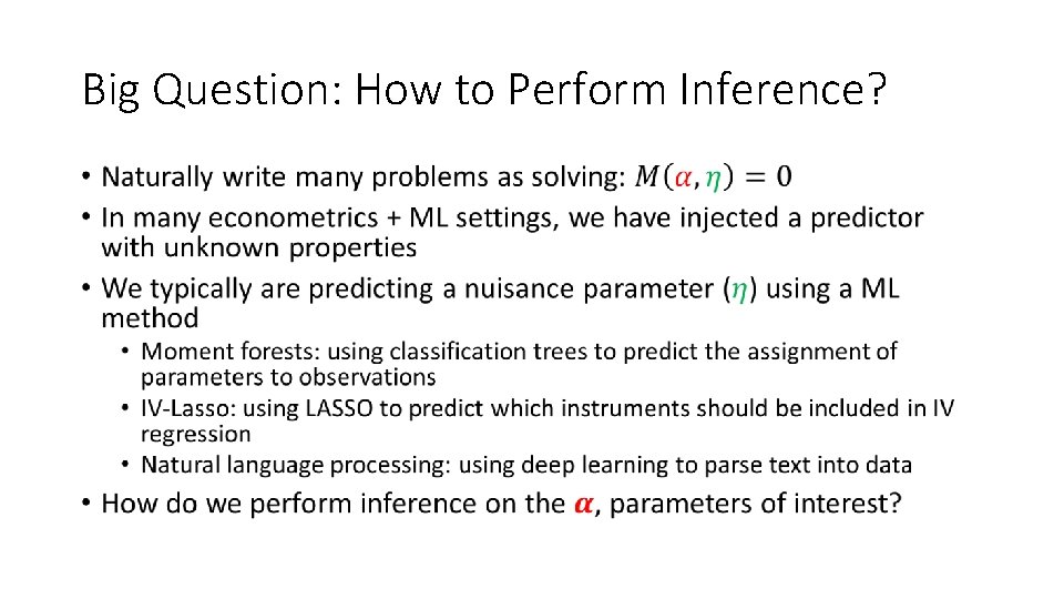 Big Question: How to Perform Inference? • 