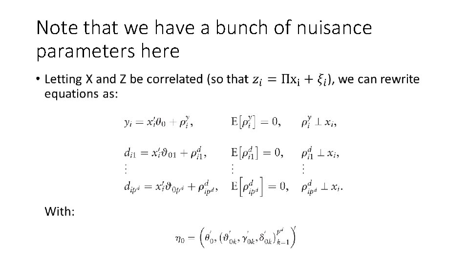 Note that we have a bunch of nuisance parameters here • 