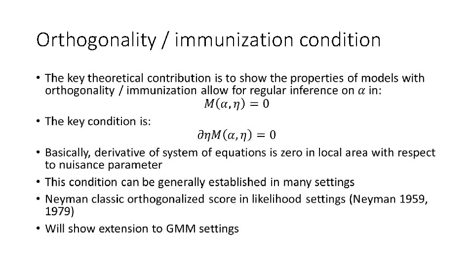 Orthogonality / immunization condition • 