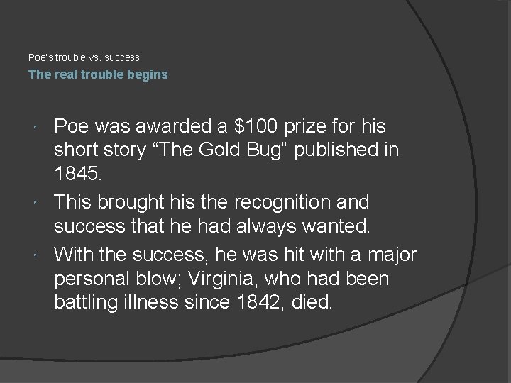Poe’s trouble vs. success The real trouble begins Poe was awarded a $100 prize