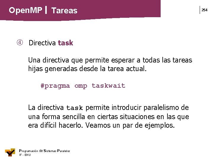 Open. MP Tareas Directiva task Una directiva que permite esperar a todas las tareas