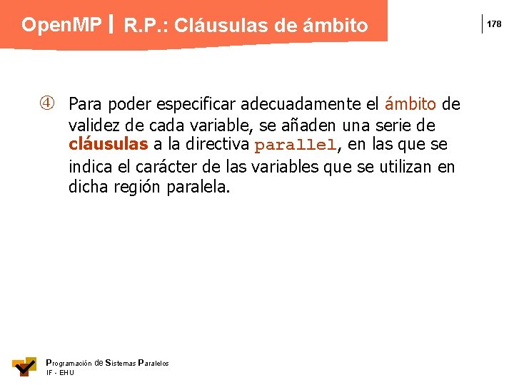 Open. MP R. P. : Cláusulas de ámbito Para poder especificar adecuadamente el ámbito