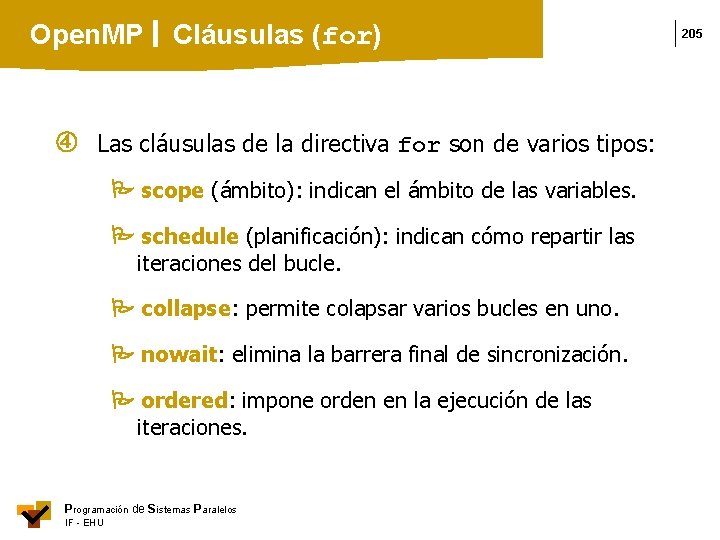 Open. MP Cláusulas (for) Las cláusulas de la directiva for son de varios tipos: