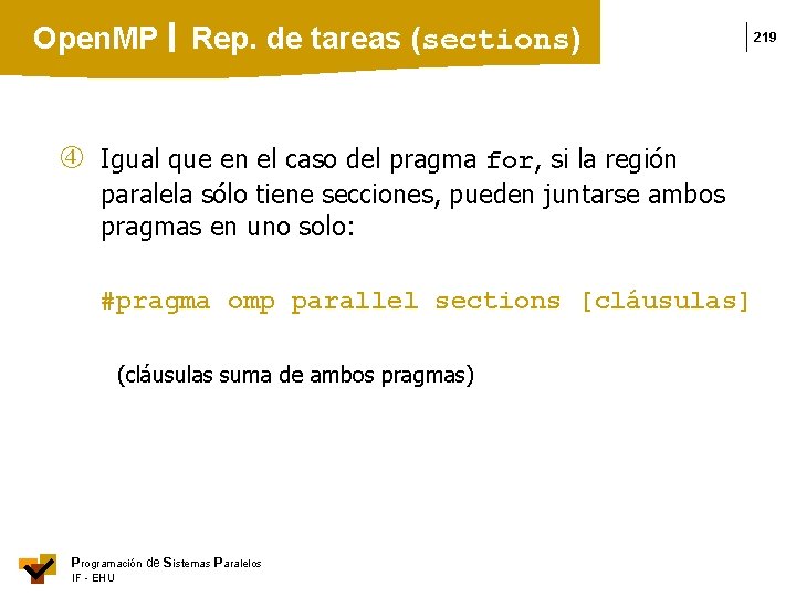Open. MP Rep. de tareas (sections) Igual que en el caso del pragma for,