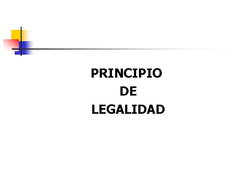 PRINCIPIO DE LEGALIDAD 