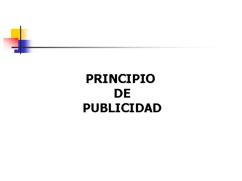 PRINCIPIO DE PUBLICIDAD 