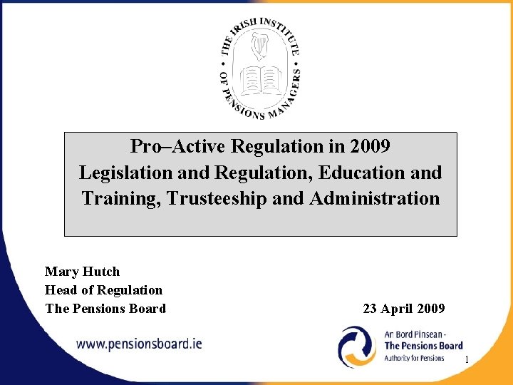 Pro–Active Regulation in 2009 Legislation and Regulation, Education and Training, Trusteeship and Administration Mary